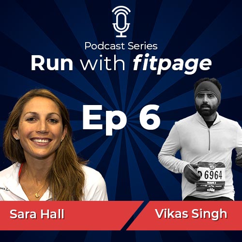 Ep. 6: Sara Hall- An Epitome of Hard Work, Consistency and Diligence